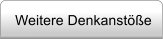Weitere Denkanste