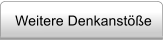 Weitere Denkanste